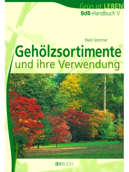 BdB-Handbuch ''Gehölzsortimente Und -Verwendung''